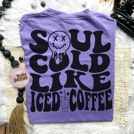Soul Cold Like Iced Coffee